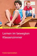 E-Book (epub) Lernen im bewegten Klassenzimmer von Richard Schönherr-Dhom, Reinhard Schönherr-Dhom