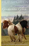 E-Book (epub) Hufspuren: Geschecktes Glück von Christa Ludwig