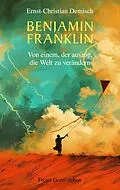 E-Book (epub) Benjamin Franklin von Ernst-Christian Demisch