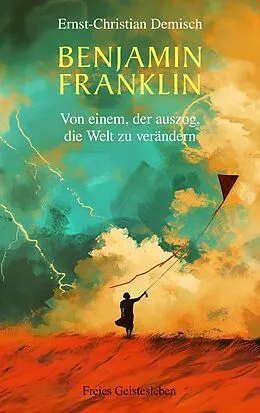 E-Book (epub) Benjamin Franklin von Ernst-Christian Demisch