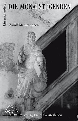 E-Book (epub) Die Monatstugenden von Jean-Claude Lin, Christoph Lindenberg, Ernst-Michael Kranich