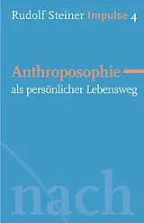 E-Book (epub) Anthroposophie als persönlicher Lebensweg von Rudolf Steiner