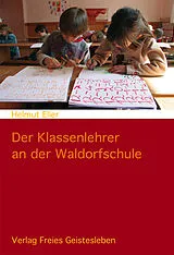 E-Book (epub) Der Klassenlehrer an der Waldorfschule von Helmut Eller
