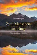 E-Book (epub) Zwei Menschenursprünge von Ewald Koepke