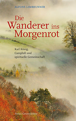 E-Book (epub) Die Wanderer ins Morgenrot von Alfons Limbrunner