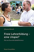 E-Book (epub) Freie Lehrerbildung - eine Utopie? von Johannes Kiersch