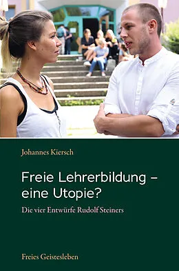 E-Book (epub) Freie Lehrerbildung - eine Utopie? von Johannes Kiersch