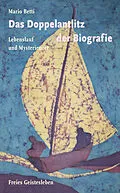 E-Book (epub) Das Doppelantlitz der Biografie von Mario Betti