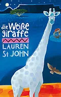 E-Book (epub) Die weiße Giraffe von Lauren St John