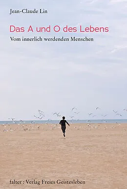 E-Book (epub) Das A und O des Lebens von Jean-Claude Lin