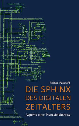 E-Book (epub) Die Sphinx des digitalen Zeitalters von Rainer Patzlaff