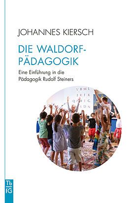 E-Book (epub) Die Waldorfpädagogik von Johannes Kiersch