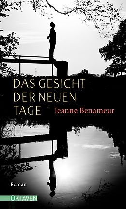 E-Book (epub) Das Gesicht der neuen Tage von Jeanne Benameur
