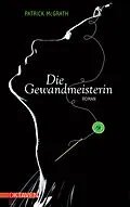 E-Book (epub) Die Gewandmeisterin von Patrick McGrath
