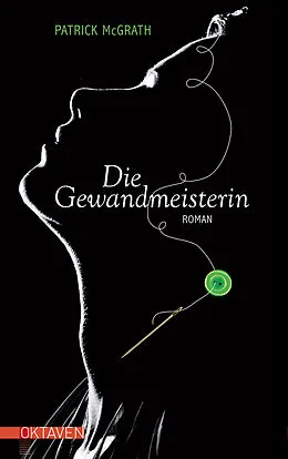 E-Book (epub) Die Gewandmeisterin von Patrick McGrath
