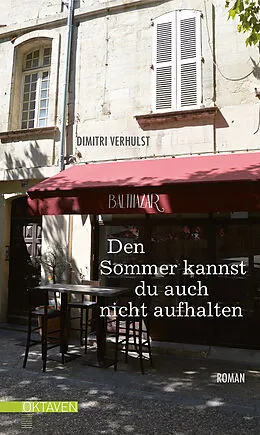 E-Book (epub) Den Sommer kannst du auch nicht aufhalten von Dimitri Verhulst