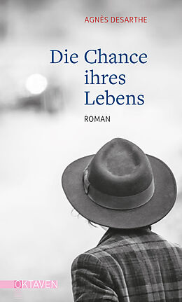 E-Book (epub) Die Chance ihres Lebens von Agnès Desarthe