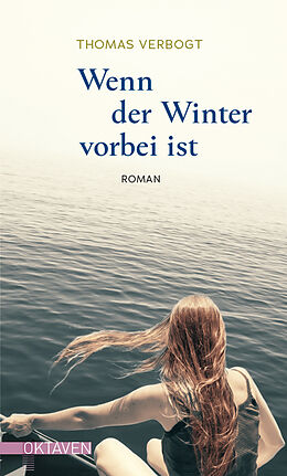E-Book (epub) Wenn der Winter vorbei ist von Thomas Verbogt