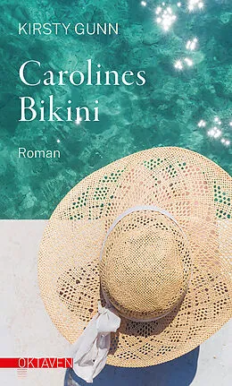 E-Book (epub) Carolines Bikini von Kirsty Gunn