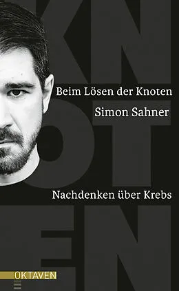 E-Book (epub) Beim Lösen der Knoten von Simon Sahner