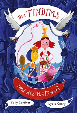 E-Book (epub) Die Tindims und die Müllinsel von Sally Gardner