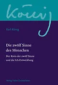 E-Book (epub) Die zwölf Sinne des Menschen von Karl König