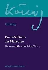 E-Book (epub) Die zwölf Sinne des Menschen von Karl König