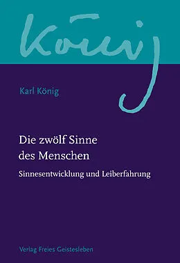 E-Book (epub) Die zwölf Sinne des Menschen von Karl König