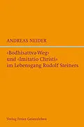 E-Book (epub) "Bodhisattvaweg" und "Imitatio Christi" im Lebensgang Rudolf Steiners von Andreas Neider