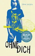 E-Book (epub) Ohne Dich von Erna Sassen