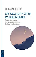 E-Book (epub) Die Mondknoten im Lebenslauf von Florian Roder