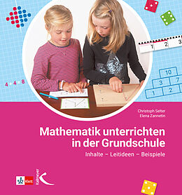 Kartonierter Einband Mathematik unterrichten in der Grundschule von Christoph Selter, Elena Zannetin