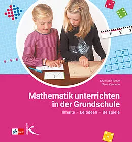 Kartonierter Einband Mathematik unterrichten in der Grundschule von Christoph Selter, Elena Zannetin