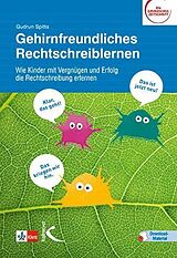 Kartonierter Einband (Kt) Gehirnfreundliches Rechtschreiblernen von Gudrun Spitta