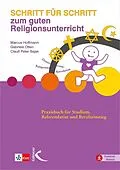 E-Book (pdf) Schritt für Schritt zum guten Religionsunterricht von Marcus Hoffmann, Gabriele Otten, Clauß Peter Sajak