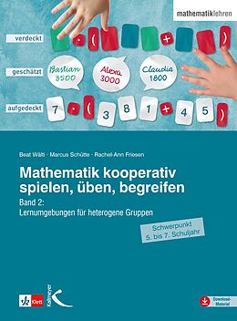 E-Book (pdf) Mathematik kooperativ spielen, üben, begreifen von Beat Wälti, Marcus Schütte, Rachel-Ann Friesen