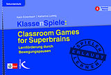 Kartonierter Einband KlassenSpiele: Classroom Games for Superbrains von Karin Eckenbach, Katharina Ludwig