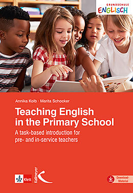 Kartonierter Einband Teaching English in the Primary School von Annika Kolb, Marita Schocker