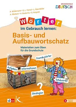 E-Book (pdf) Wörter im Gebrauch lernen: Basis- und Aufbauwortschatz von Anja Wildemann, Sarah Fornol, Lena Bien-Miller