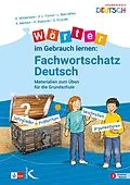 E-Book (pdf) Wörter im Gebrauch lernen: Fachwortschatz Deutsch von Anja Wildemann, Sarah Fornol, Lena Bien-Miller