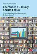 E-Book (pdf) Literarische Bildung: neu im Fokus von Andrea Bertschi-Kaufmann