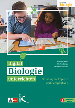Fester Einband Digital Biologie unterrichten von Monique Meier, Steffen Schaal, Christoph Thyssen