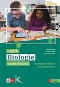 E-Book (pdf) Digital Biologie unterrichten von Monique Meier, Steffen Schaal, Christoph Thyssen