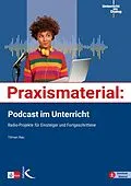 E-Book (pdf) Praxismaterial: Podcast im Unterricht von Tilman Rau