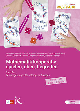Kartonierter Einband (Kt) Mathematik kooperativ spielen, üben, begreifen von Beat Wälti, Marcus Schütte, Rachel-Ann Böckmann