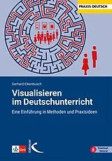 E-Book (pdf) Visualisieren im Deutschunterricht von Gerhard Eikenbusch