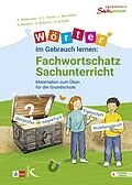 E-Book (pdf) Wörter im Gebrauch lernen: Fachwortschatz Sachunterricht von Anja Wildemann, Sarah Fornol, Lena Bien-Miller