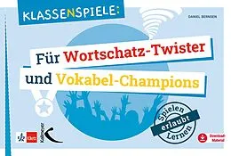 E-Book (pdf) Klassenspiele für Wortschatz-Twister und Vokabel-Champions von Daniel Bernsen