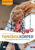 E-Book (pdf) Bewegtes Lernen in der Grundschule: Tanzbox Körper von Claudia Hanfgarn, Johanna Schlösser