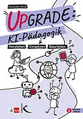 E-Book (pdf) Upgrade: KI-Pädagogik von Alexander König